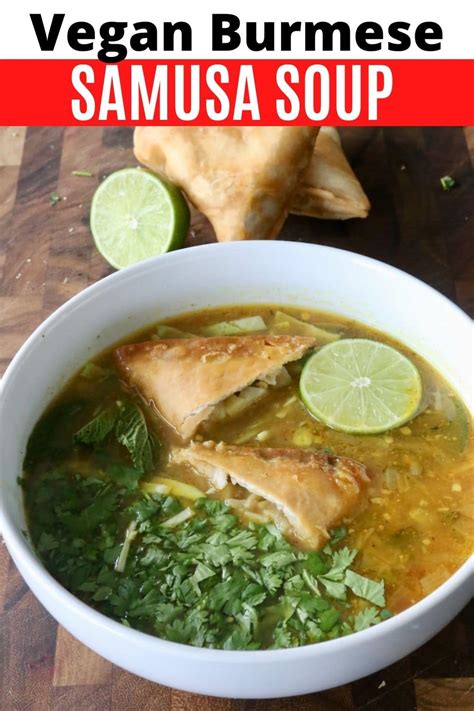 Samusa Vegan Burmese Samosa Soup Recipe .